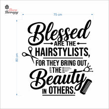 Load image into Gallery viewer, Blessed The Hairstylist For They Bring Out The Beauty In Others Wall Decal Decotherapy