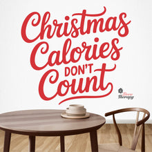 Load image into Gallery viewer, Christmas Calories Don't Count Wall Decal Decotherapy