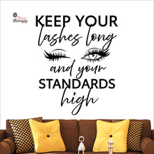Load image into Gallery viewer, Keep Your Lashes Long & Your Standards High Wall Decal Decotherapy