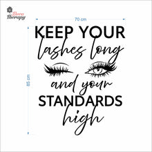 Load image into Gallery viewer, Keep Your Lashes Long & Your Standards High Wall Decal Decotherapy