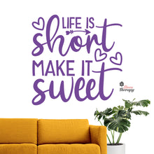 Load image into Gallery viewer, Life Is Short Make It Sweet Wall Decal Decotherapy