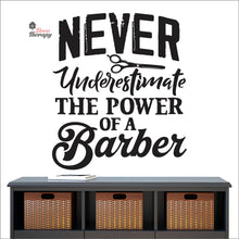 Load image into Gallery viewer, Never Underestimate The Power Of A Barber Wall Decal Decotherapy