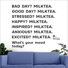 Load image into Gallery viewer, What's Your Mood Today Milktea Wall Decal Decotherapy