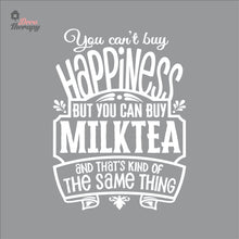 Load image into Gallery viewer, You Can't Buy Happiness But You Can Buy Milktea Wall Decal Decotherapy