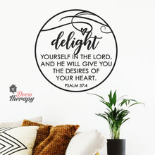 Load image into Gallery viewer, Delight Yourself and He Will Give You The Desires Of Your Heart V2 Wall Sticker