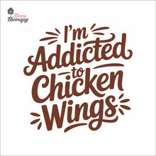 Load image into Gallery viewer, Addicted To Chicken Wings Wall Decal
