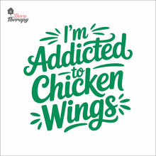 Load image into Gallery viewer, Addicted To Chicken Wings Wall Decal