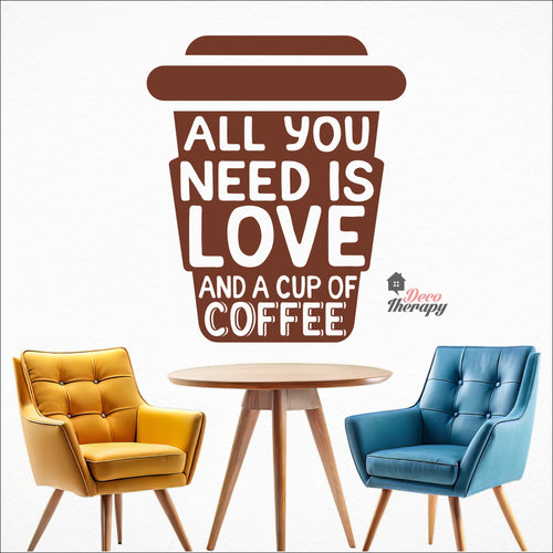 All You Is Need Love And A Cup Of Coffee Wall Decal Decotherapy