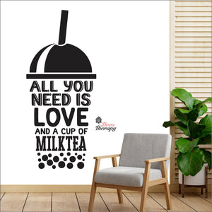 All You Need Is Love And A Cup Of Milktea Wall Decal Decotherapy