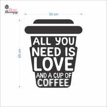 Load image into Gallery viewer, All You Is Need Love And A Cup Of Coffee Wall Decal Decotherapy