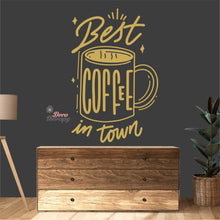 Load image into Gallery viewer, Best Coffee In Town Wall Decal Decotherapy