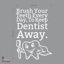 Load image into Gallery viewer, Brush Your Teeth To Keep Dentist Away Dental Wall Decal