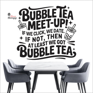 Bubble Tea Meet Up If We Click We Date We Got Bubble Tea Milktea Wall Decal Decotherapy