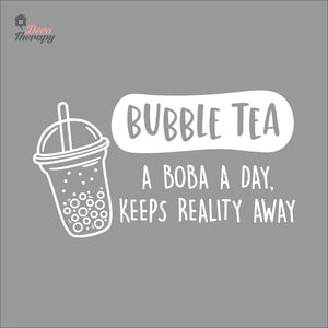 Bubble Tea A Boba A Day Keeps Reality Away Milktea Wall Decal Decotherapy