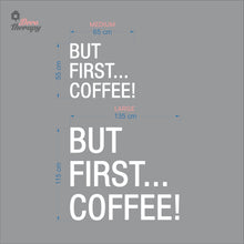 Load image into Gallery viewer, But First Coffee Wall Decal Decotherapy