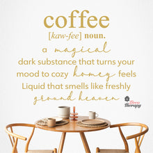 Load image into Gallery viewer, Coffee A Magical Dark Substance That Turns Your Mood To Cozy Wall Decal Decotherapy