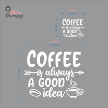 Load image into Gallery viewer, Coffee Always A Good Idea Bean Hot Cup Wall Decal