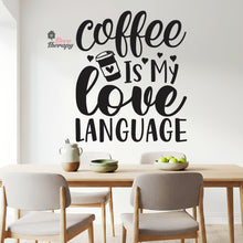 Load image into Gallery viewer, Coffee Is My Love Language Wall Decal