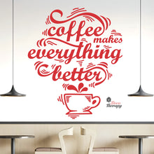 Load image into Gallery viewer, Coffee Makes Everything Better Wall Decal Decotherapy