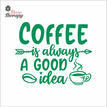 Load image into Gallery viewer, Coffee Always A Good Idea Bean Hot Cup Wall Decal