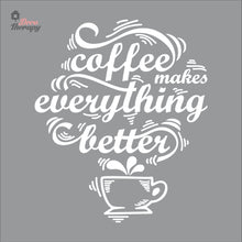 Load image into Gallery viewer, Coffee Makes Everything Better Wall Decal Decotherapy