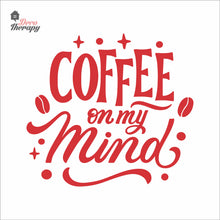 Load image into Gallery viewer, Coffee On My Mind Wall Decal Decotherapy
