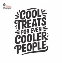 Load image into Gallery viewer, Cool Treats For Cooler People Ice Cream Frozen Yogurt Wall Decal Decotherapy