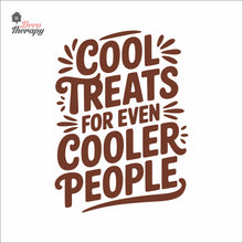 Load image into Gallery viewer, Cool Treats For Cooler People Ice Cream Frozen Yogurt Wall Decal Decotherapy