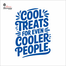 Load image into Gallery viewer, Cool Treats For Cooler People Ice Cream Frozen Yogurt Wall Decal Decotherapy