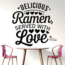 Load image into Gallery viewer, Delicious Ramen Served With Love Wall Decal