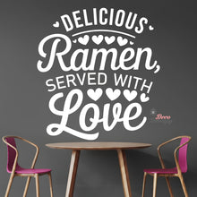 Load image into Gallery viewer, Delicious Ramen Served With Love Wall Decal