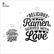 Load image into Gallery viewer, Delicious Ramen Served With Love Wall Decal