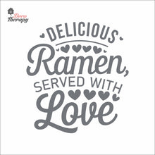 Load image into Gallery viewer, Delicious Ramen Served With Love Wall Decal