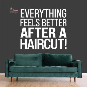 Everything Feels Better After Haircut Wall Decal Decotherapy