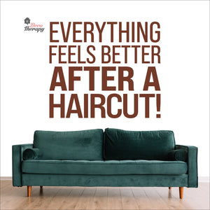 Everything Feels Better After Haircut Wall Decal Decotherapy