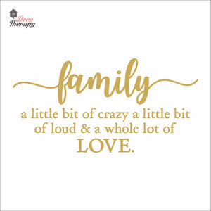 Family Little Bit Crazy Whole Lot Of Love Wall Decal Decotherapy
