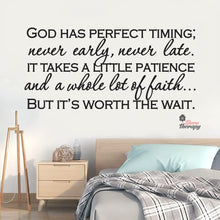 Load image into Gallery viewer, God Has Perfect Timing Never Early Never Late Wall Decal Stickers