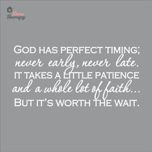 Load image into Gallery viewer, God Has Perfect Timing Never Early Never Late Wall Decal Stickers