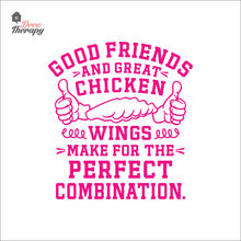 Load image into Gallery viewer, Good Friends Great Chicken Wings Make The Perfect Combination Wall Decal