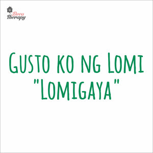 Gusto Ko Ng Lomi Lomigaya Wall Decal Decotherapy