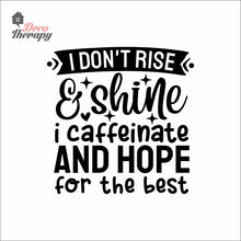 Load image into Gallery viewer, I Caffeinate And Hope For The Best Wall Decal