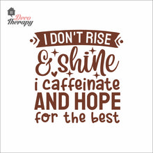 Load image into Gallery viewer, I Caffeinate And Hope For The Best Wall Decal