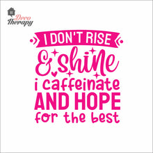 Load image into Gallery viewer, I Caffeinate And Hope For The Best Wall Decal