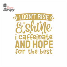 Load image into Gallery viewer, I Caffeinate And Hope For The Best Wall Decal