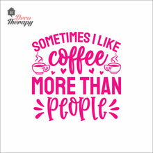 Load image into Gallery viewer, I Like Coffee More Than People Wall Decal