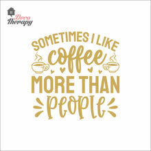 Load image into Gallery viewer, I Like Coffee More Than People Wall Decal