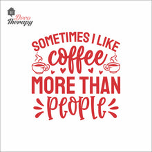 Load image into Gallery viewer, I Like Coffee More Than People Wall Decal