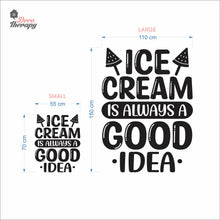 Load image into Gallery viewer, Ice Cream Is Always A Good Idea Wall Decal Decotherapy