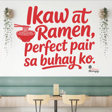 Load image into Gallery viewer, Ikaw At Ramen Perfect Pair Sa Buhay Ko Wall Decal