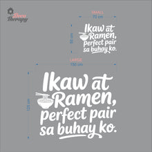 Load image into Gallery viewer, Ikaw At Ramen Perfect Pair Sa Buhay Ko Wall Decal